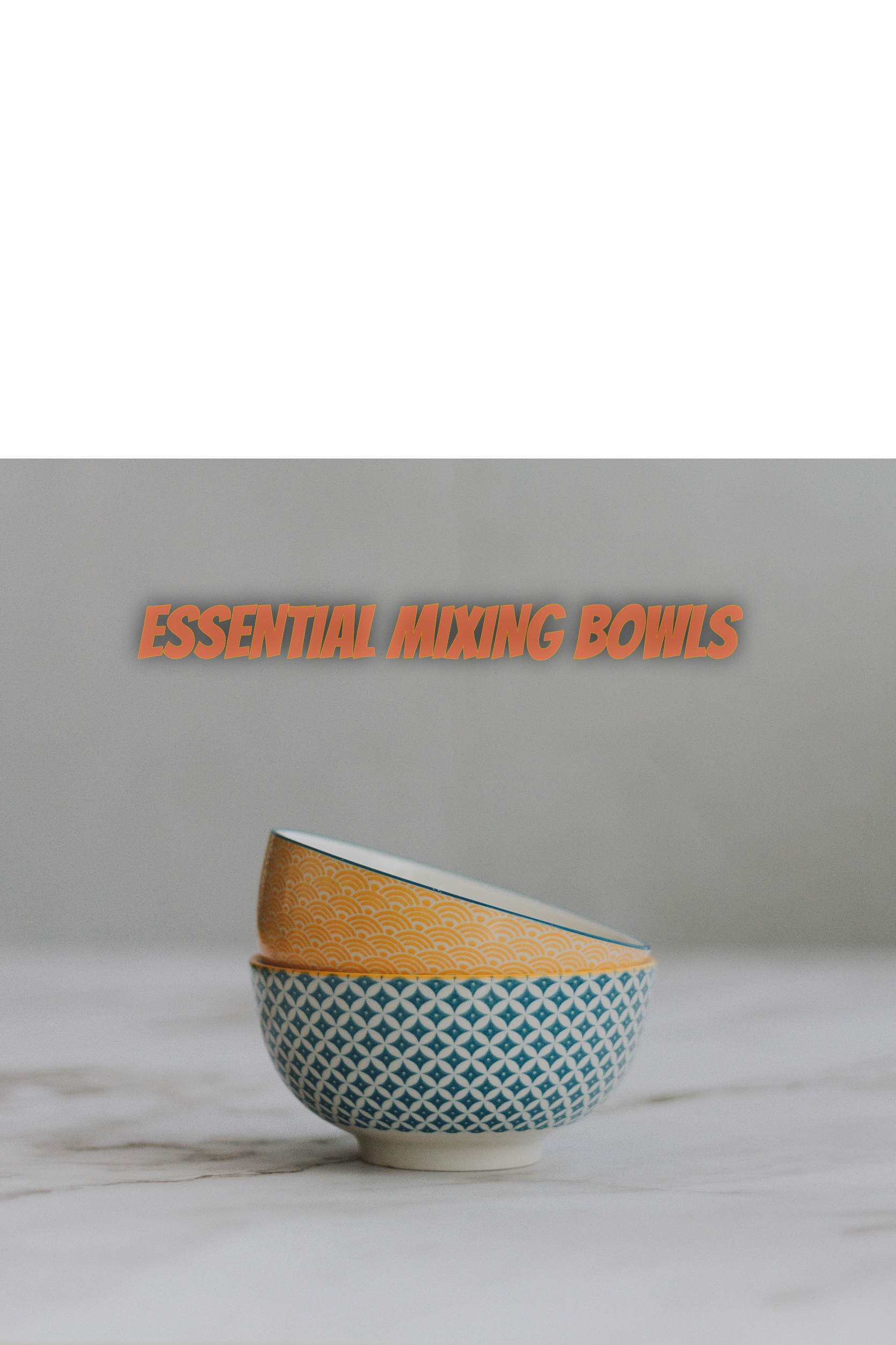 Best Essential Mixing Bowls